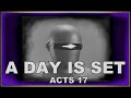 A DAY IS SET   ACTS 17