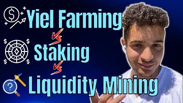 Whats the Difference between Yield Farming, Staking, & Liquidity Mining?