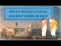 Ancient Greek on the Streets: Casual Phrases to Speak Like a 5th Century BCE Athenian!