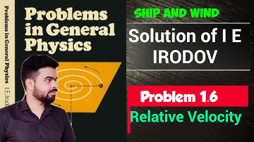 I E Irodov problem 1.6 | I E Irodov solution | IE Irodov physics I irodov relative velocity