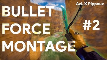 AzL ✘ Pippouz Montage #2 | Bullet Force