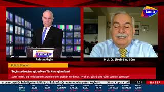 Cumhurbaşkanlığı Adaylık Tartışmaları - Prof Dr Şükrü Sina Gürel Kanal İzmir Tv De