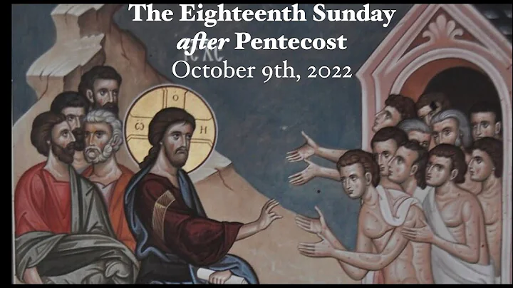 Holy Communion - October 9th, 2022 (the Eighteenth...