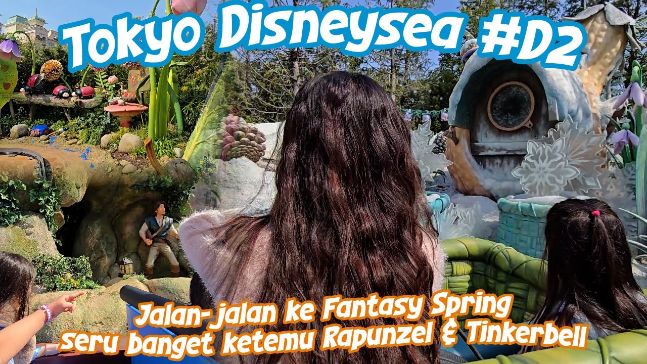 Senangnya Berjumpa Langsung Rapunzel dan Tinkerbell !!! Fantasy Spring Day 1 Part 1