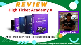 High Ticket Academy X Review van Joshua Kaats – Geld verdienen met High Ticket Dropshipping?