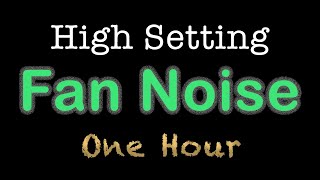BOX FAN NOISE - High Speed - 1 Hour