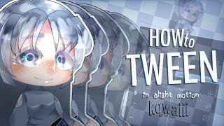 how to make basic tweening in alight motion | gacha club tutorial