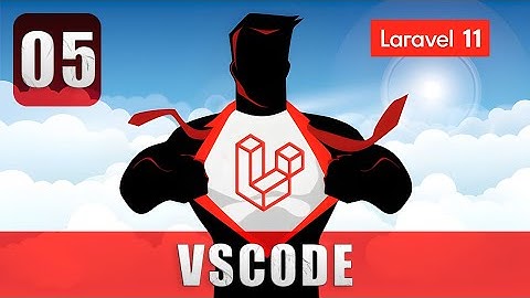 VS Code para desarrollar con Laravel - Curso Laravel 11 desde cero
