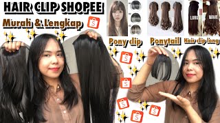 HAUL HAIR CLIP MURAH DARI SHOPEE : HAIR CLIP PANJANG, PONY CLIP, PONYTAIL #hairclip #rambutpalsu