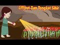 Lilliput Dan Tongkat Sihir  | Dongeng anak | Dongeng Bahasa Indonesia