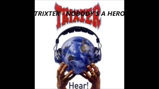 Watch Trixter Nobodys A Hero video
