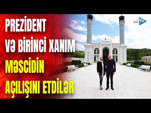 Prezident və birinci xanım Şərqi Zəngəzurda: Zəngilan məscidinin açılışı oldu