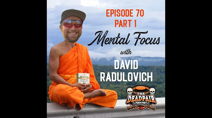 Episode 70 Mental focus w:David Radulovich part 1