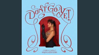 Don't Go Yet (Major Lazer Remix)