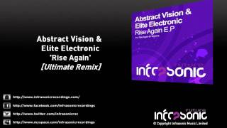 Abstract Vision & Elite Electronic - Rise Again (Ultimate Remix)