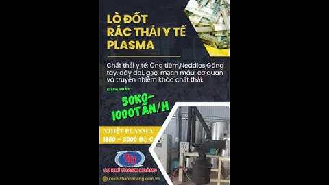 Lò đốt rác thải y tế plasma cokhichetaomaythanhhoang ladotracyte  #plasma #machineplasma #machine