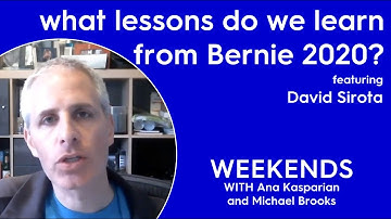 David Sirota on What Lessons We Should Learn from the Bernie 2020 Campaign