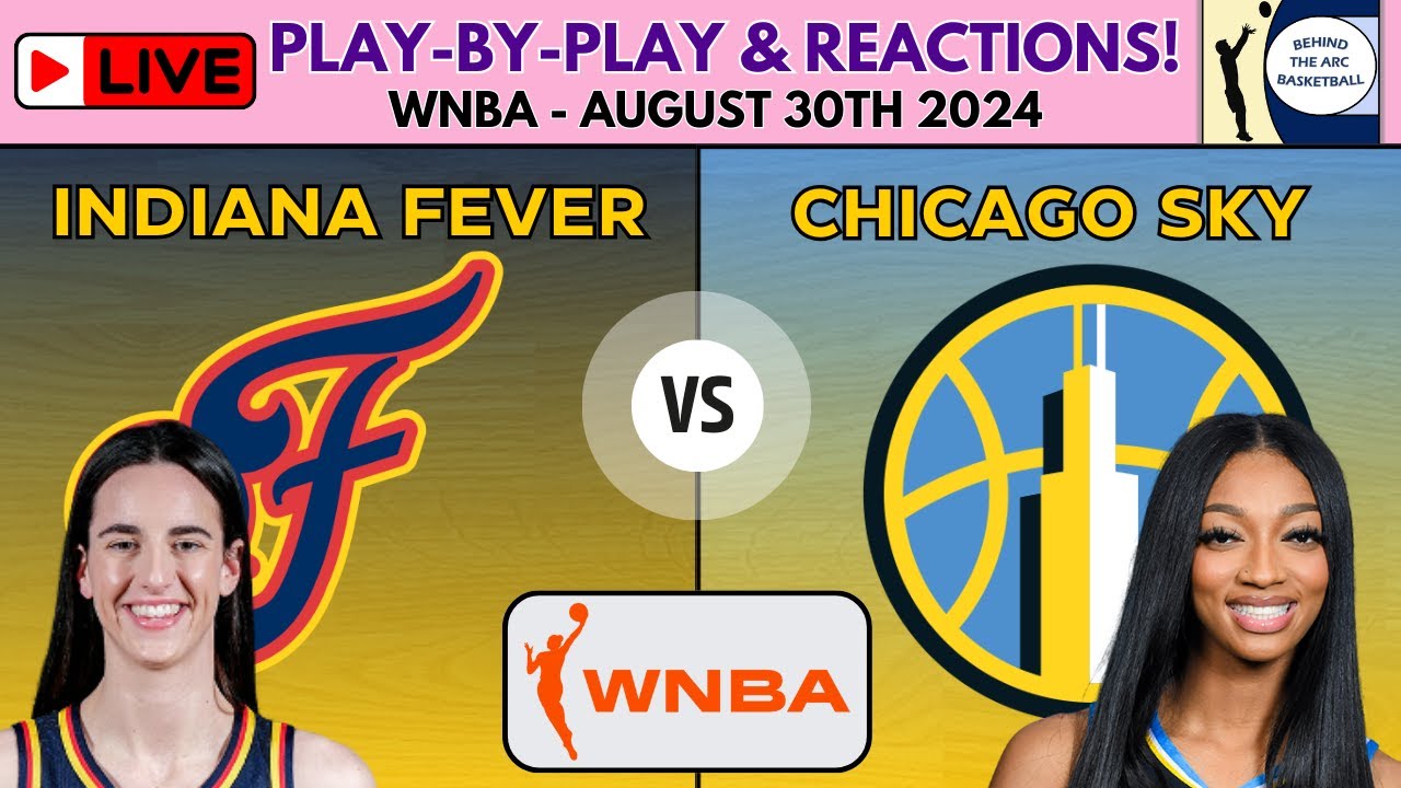 WNBA Indiana Fever vs Chicago Sky (Live PlayByPlay & Reactions