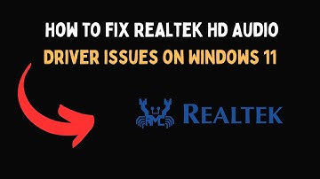 How to fix Realtek HD Audio Driver issues on Windows 11