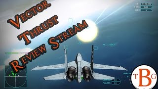 Vector Thrust Review Stream (PC)