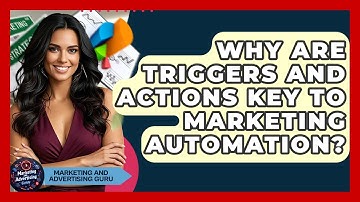 Why Are Triggers And Actions Key To Marketing Automation? - Marketing and Advertising Guru