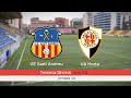 UE Sant Andreu - UA Horta: el partit | betevé (Tercera Divisió grup 5.B)