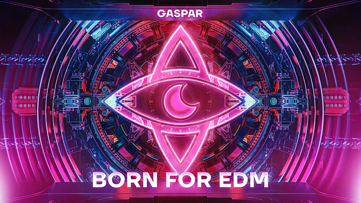 Gaspar - Born For EDM (Official Music Video)