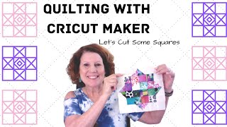 Using Cricut for Quilt Making Let's cut squares with Cricut