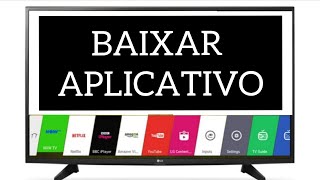 Dúvidas Frequentes: Dúvidas Frequentes: Como baixar e instalar aplicativos  na TV LG