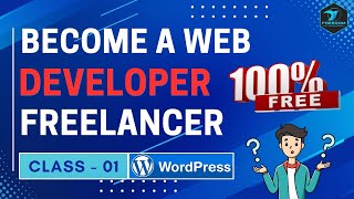 Orientation : Why Establish Yourself as a Web Developer and WordPress Developer and Freelancer