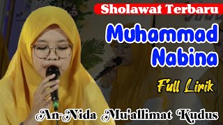 🔴Terbaru !!! Sholawat MUHAMMAD NABINA   Full Lirik | An-Nida Mu'allimat Kudus