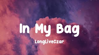 LongLiveCzar - In My Bag (Lyrics)