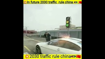 2030 traffic rules||China traffic rules|| future traffic rules || china system 2030 #short #traffic