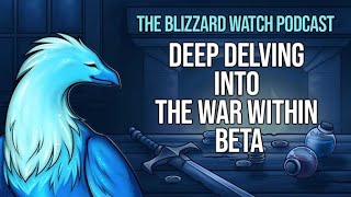 Deep delving into The War Within beta