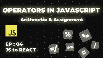 JavaScript Operators Explained for Beginners (Arithmetic & Assignment) | EP 4