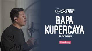 Bapa Kupercaya - Marlon Bolung - 5min Worship Session | Live at Unlimited Worship