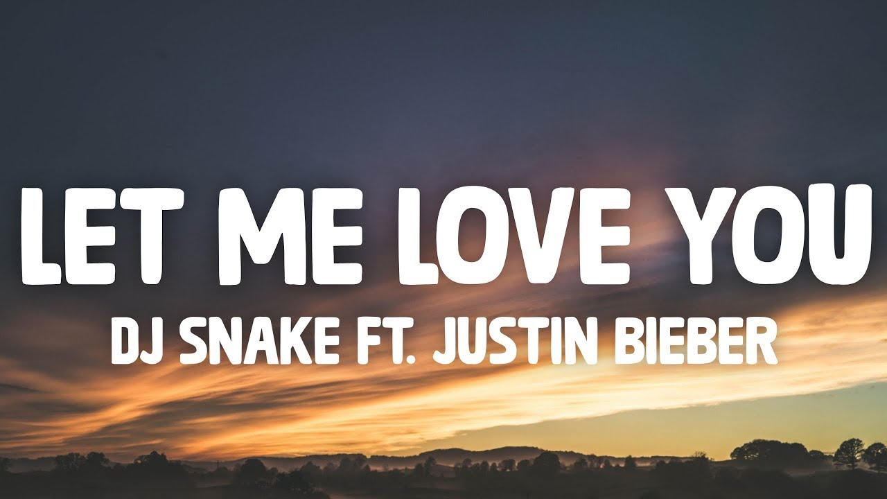 1HOUR  LYRICS DJ Snake   Let Me Love You Lyrics ft Justin Bieber
