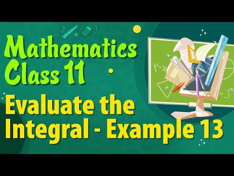 Evaluate the Integral Example 13 - Integration Class 11 - Class 11 Maths NCERT Solutions
