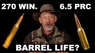 6.5 PRC Barrel Life vs. 270 Win Barrel Life?- Season 2: Episode 73