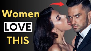 10 Masculine Qualities Women SECRETLY Love In Men