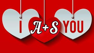 A S status videos 🥀 A love S WhatsApp status 2024 💏 A S letter name status video ❤ A S love couples