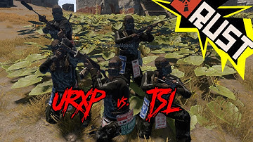 Rust Raid!  uRxP vs. TSL - Reddit.com/r/PlayRust - US