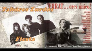 Tahúres Zurdos - Fiesta - Serrat eres único...