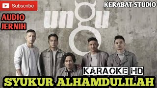 SYUKUR ALHAMDULILAH UNGU KARAOKE HD | kerabat studio official
