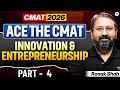 Ace The CMAT: Innovation &amp; Entrepreneurship | Part 4 || CMAT 2026 | Ronak Shah