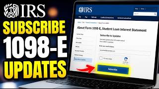 How to subscribe to IRS Form 1098-E updates for student loans - Quick Tutorial