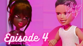 Episode 4 | Talking Bratz