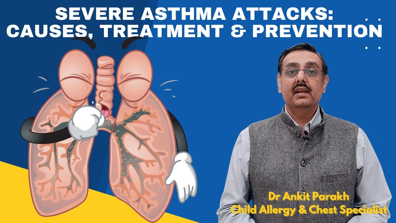 Severe Asthma Attacks in children: causes, treatment & prevention