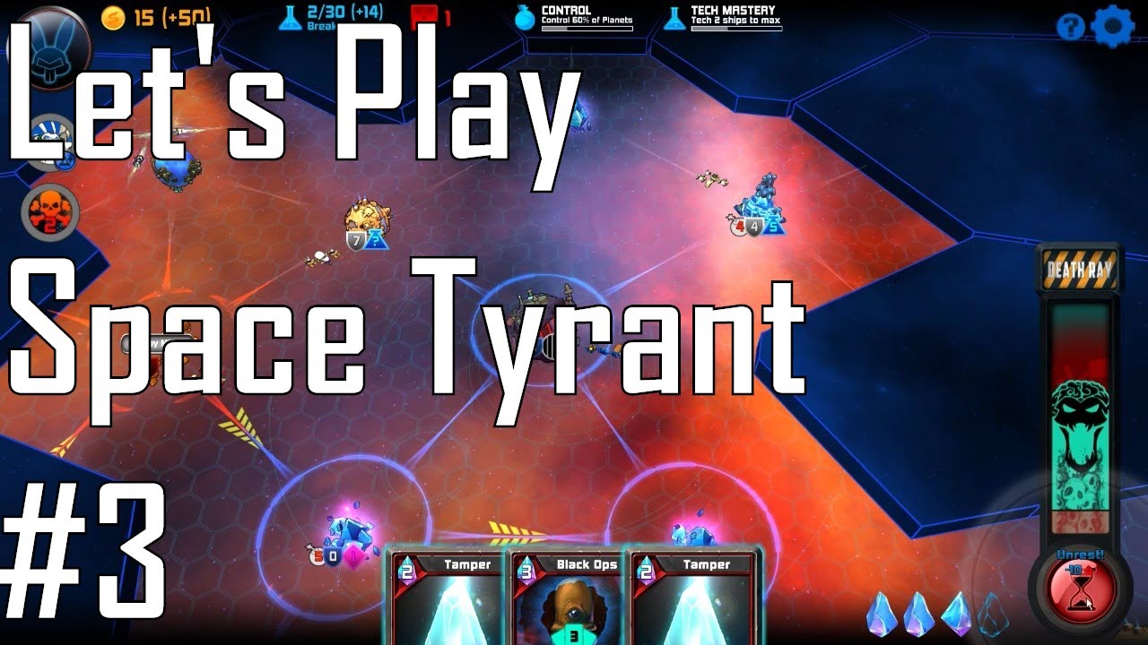 Space Tyrant - Man, This Game Hates Me -  Let's Play Entry 3/4