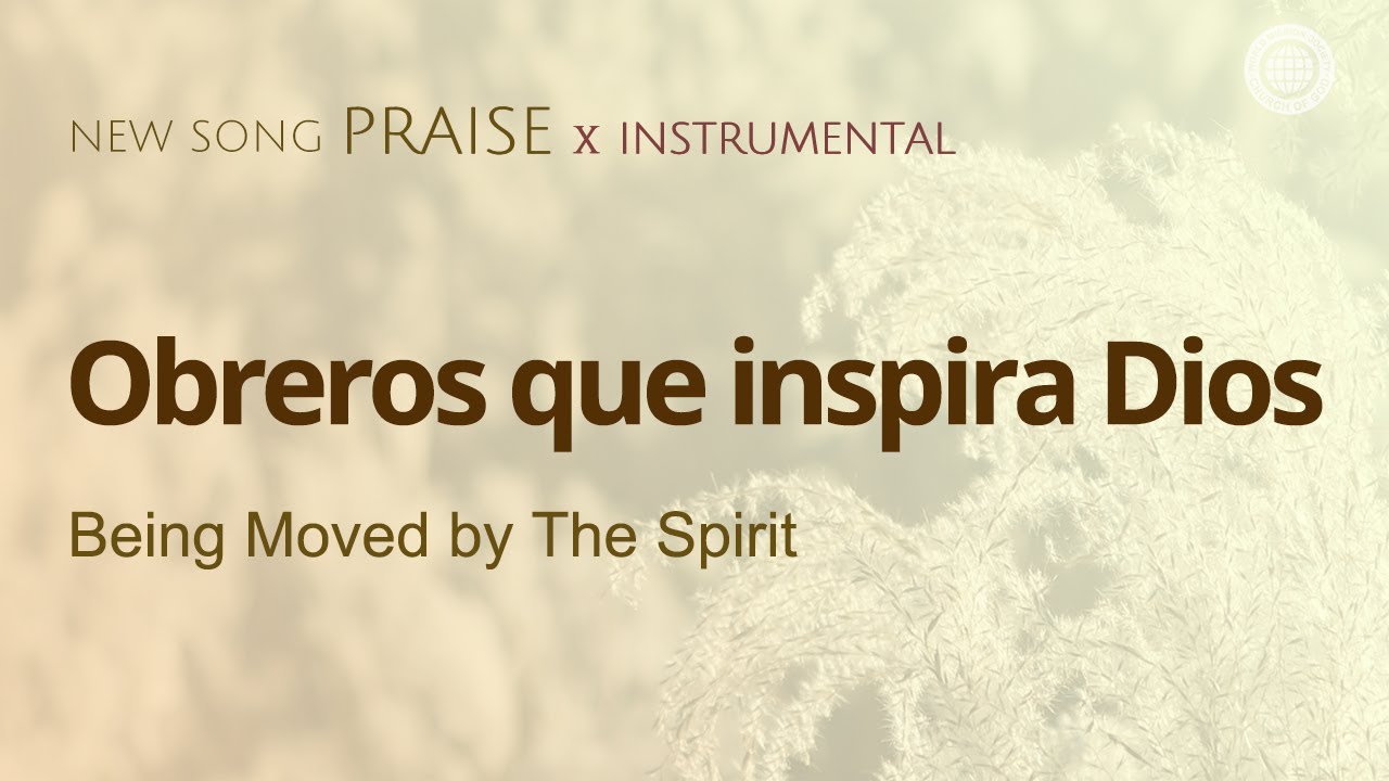 [Cántico nuevo | PRAISE] Obreros que inspira Dios | Iglesia de Dios Sociedad Misionera Mundial
